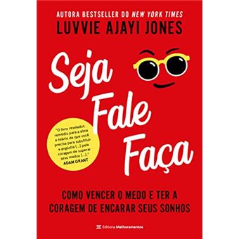Seja Fale Faça: Como Vencer O Medo E Ter A Coragem De Encarar Seus Sonhos - 1