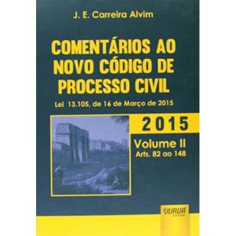 Comentários Ao Novo Código De Processo Civil. Lei 13.105, De 16 De Março De 2015. Artigos 82 Ao 148 - Volume 2 - 1