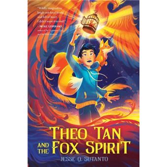 Theo Tan And The Fox Spirit By Jesse Q. Sutanto - 1