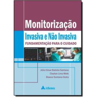 Monitorização Invasiva E Não Invasiva. Fundamentação Para O Cuidado - 1
