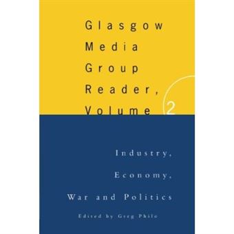 Glasgow Media Group Reader, Communication And Society Series - 1