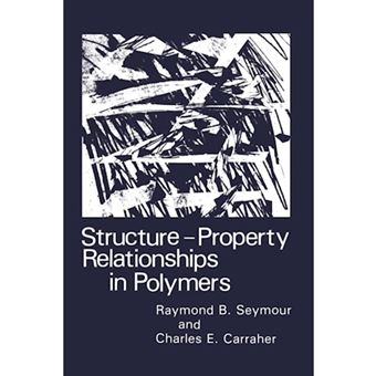 Structure-Property Relationships in Polymers - Paperback - 2012 - 1