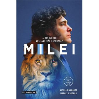Milei: A Revolução Que Eles Não Esperavam - 1