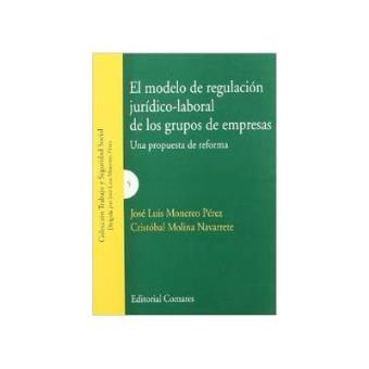 El Modelo De Regulación Jurídico-Laboral De Los Grupos De Empresas - 1