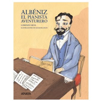 Albeniz, el pianista aventurero/ Albeniz, the adventurer pianist - 1