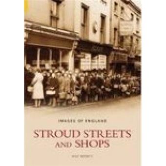 Stroud Streets and Shops - Paperback - 2004 - 1