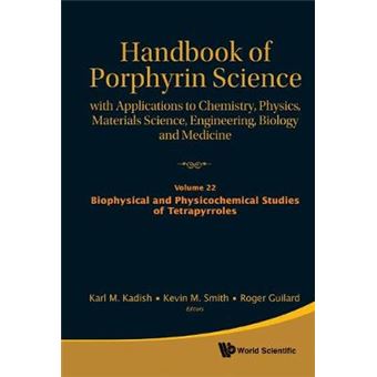 Handbook of Porphyrin Science - With Applications to Chemistry, Physics, Materials Science, Engineering, Biology and Medicine - Hardback - 2012 - 1