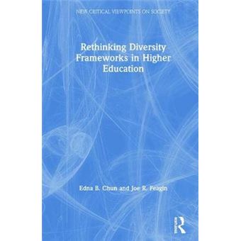 Rethinking Diversity Frameworks In Higher Education New Critical Viewpoints On Society Series - 1
