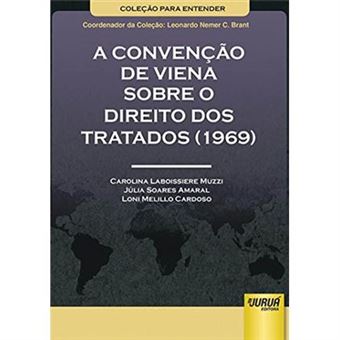 A Convenção De Viena Sobre O Direito Dos Tratados - Coleção Para Entender - 1