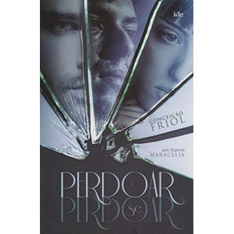 Perdoar e E Se Perdoar - 1