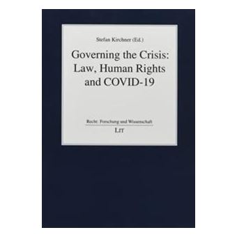 Governing The Crisis Law Human Rights And Covid19 - 1