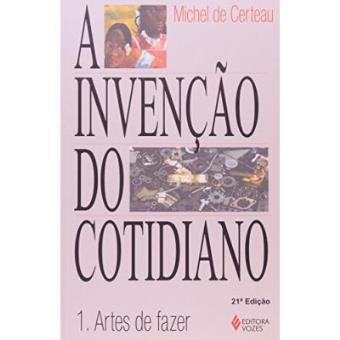 A Invenção Do Cotidiano. Artes Do Fazer - Volume 1 - 1