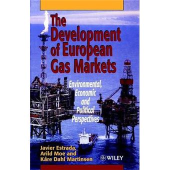 The Development of European Gas Markets - Environmental, Economic and Political Perspectives - Hardback - 1995 - 1