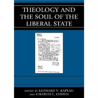 Theology And The Soul Of The Liberal State - 1
