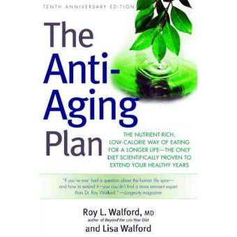 The Anti-Aging Plan - The Nutrient-Rich, Low-Calorie Way of Eating for a Longer Life - the Only Diet Scientifically Proven to Extend - Paperback - 2005 - 1