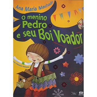 O Menino Pedro E Seu Boi Voador - 1