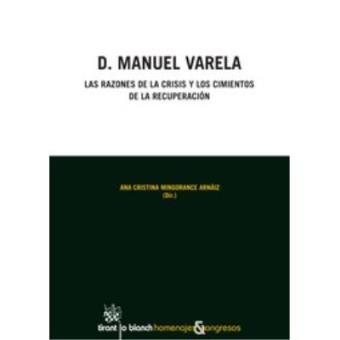 D. Manuel Varela Las razones de la crisis y los cimientos de la recuperación - 1