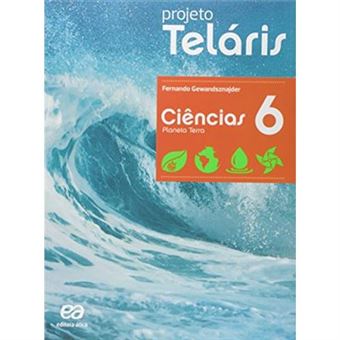 Ciências. 6º Ano - Coleção Projeto Teláris - 1