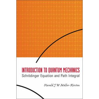 Introduction to Quantum Mechanics - Schrodinger Equation and Path Integral - Paperback - 2006 - 1