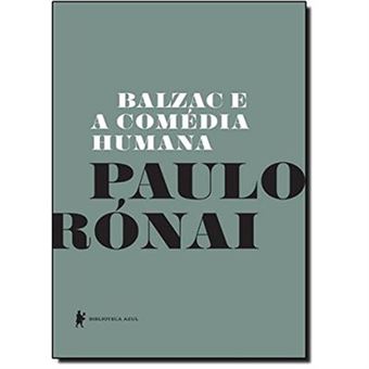 Balzac E A Comédia Humana - 1