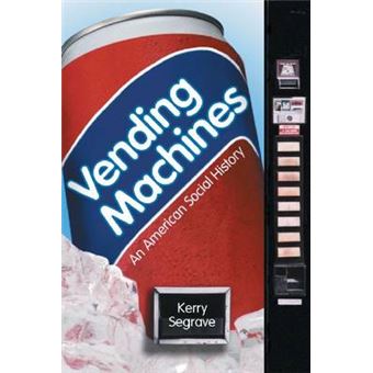 Vending Machines - An American Social History - Paperback - 2002 - 1
