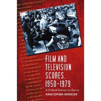 Film and Television Scores, 1950-1979 - A Critical Survey by Genre - Paperback - 2008 - 1