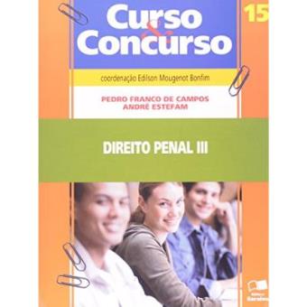 Direito Penal Iii. Parte Especial - Volume 15. Coleção Curso E Concurso - 1
