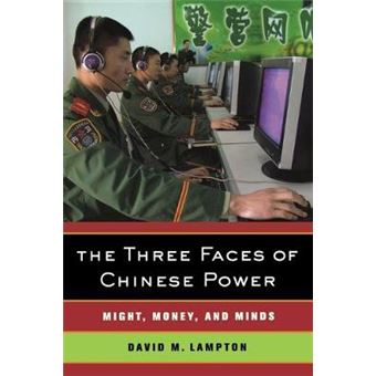 The Three Faces of Chinese Power - Might, Money, and Minds - Paperback - 2008 - 1