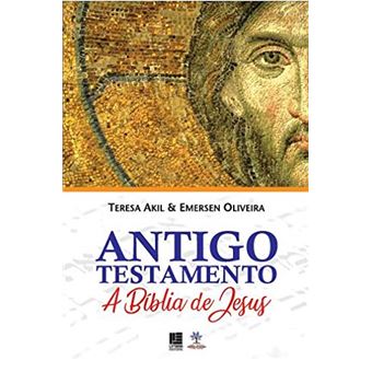 Antigo Testamento: A Bíblia de Jesus - 1