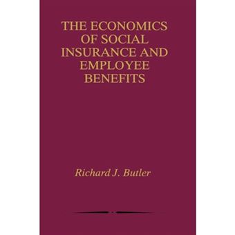 The Economics of Social Insurance and Employee Benefits - Hardback - 1999 - 1
