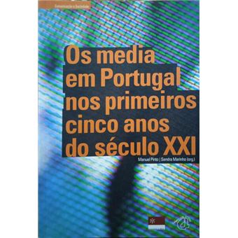 Os media em portugal nos primeiros cinco anos do século xxi. - 1