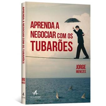 Aprenda a Negociar com os Tubarões - 1