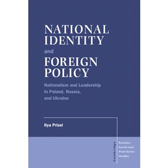National Identity and Foreign Policy - Nationalism and Leadership in Poland, Russia and Ukraine - Hardback - 1998 - 1