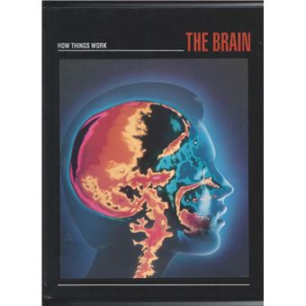 How Things Work - How Things Work: The Brain | Time-Life Books - 1