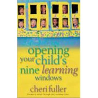 Opening Your Child'S Nine Learning Windows - 1