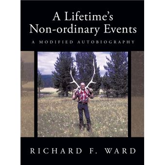A Lifetime's Non-Ordinary Events - A Modified Autobiography - Paperback / softback - 2015 - 1