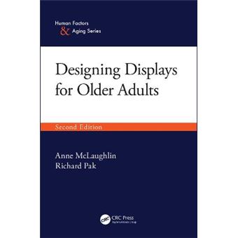 Designing Displays For Older Adults, Second Edition Human Factors And Aging Series - 1