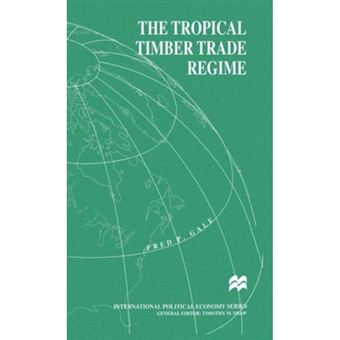 The Tropical Timber Trade Regime - Hardback - 1998 - 1