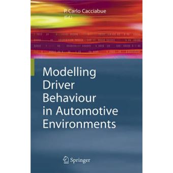 Modelling Driver Behaviour in Automotive Environments - Critical Issues in Driver Interactions with Intelligent Transport Systems - Hardback - 2007 - 1