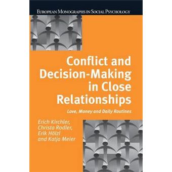 Conflict and Decision Making in Close Relationships - Love, Money and Daily Routines - Paperback - 0 - 1