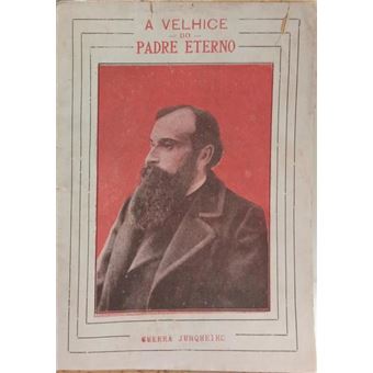 A velhice do padre eterno. [ed. 1922] - 1