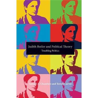Judith Butler and Political Theory - Troubling Politics - Paperback