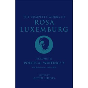 The Complete Works Of Rosa Luxemburg Volume Iv - 1