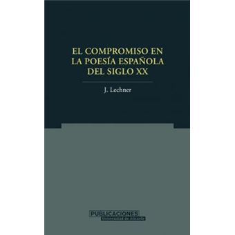 El compromiso en la poesía española del siglo XX / The Commitment of Spains Poetry in the 20th Century - 1