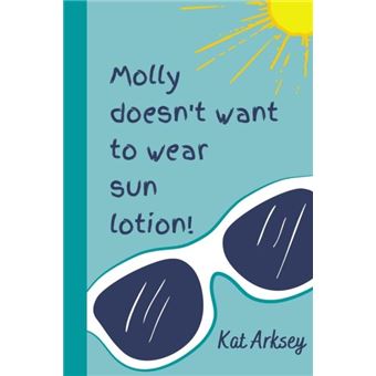 Molly Doesnt Want To Wear Sun Lotion - 1