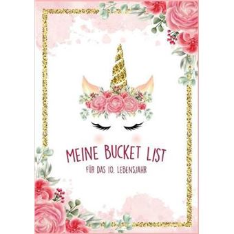 Die Bucket List Fr Das 10 Lebensjahr  50 Dinge, Die Man Mit 10 Jahren Erleben Sollte  Ein Tagebuch Und Journal Zum Ausfllen  Mdchen Geschenke  Journal Fr Erlebnisse Fr Das 10 Lebensjahr - 1