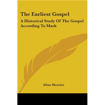 The Earliest Gospel: A Historical Study Of The Gospel According To Mark - Paperback - 2006 - 1