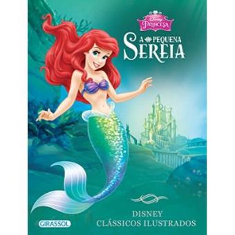 Disney. Classicos Ilustrados. A Pequena Sereia - 1