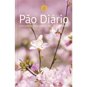 Pão Diário Vol 26 - Flores: Uma Meditação Para Cada Dia Do Ano - 1