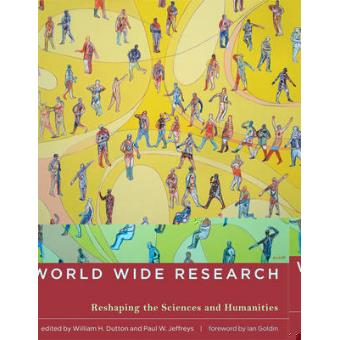 World Wide Research - Reshaping the Sciences and Humanities - Paperback - 2010 - 1